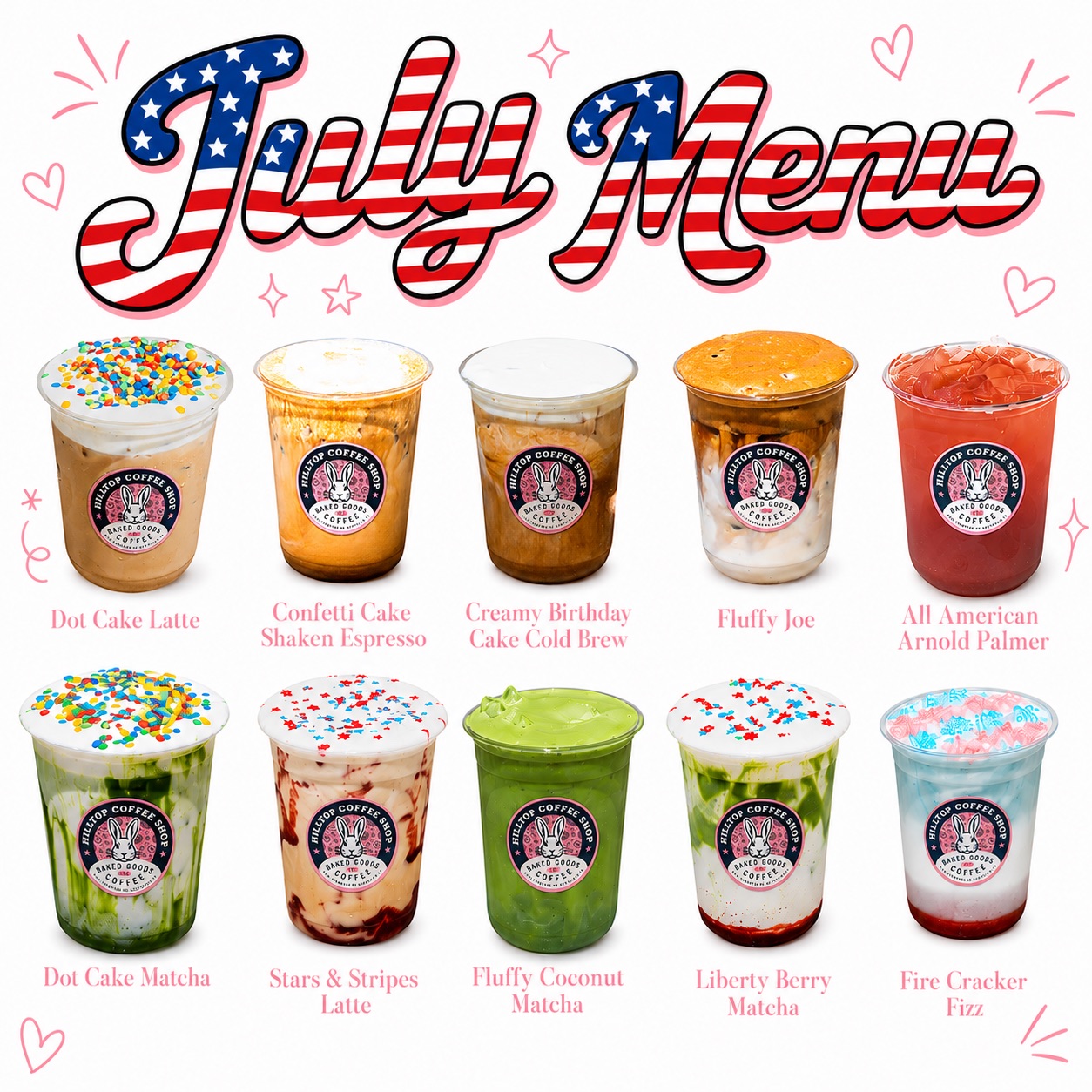 Hilltop Coffee Shop July menu grid featuring Dot Cake Latte, Confetti Cake Shaken Espresso, Creamy Birthday Cake Cold Brew, Fluffy Joe, All American Arnold Palmer, Dot Cake Matcha, Stars and Stripes Latte, Fluffy Coconut Matcha, Liberty Berry Matcha, and Fire Cracker Fizz